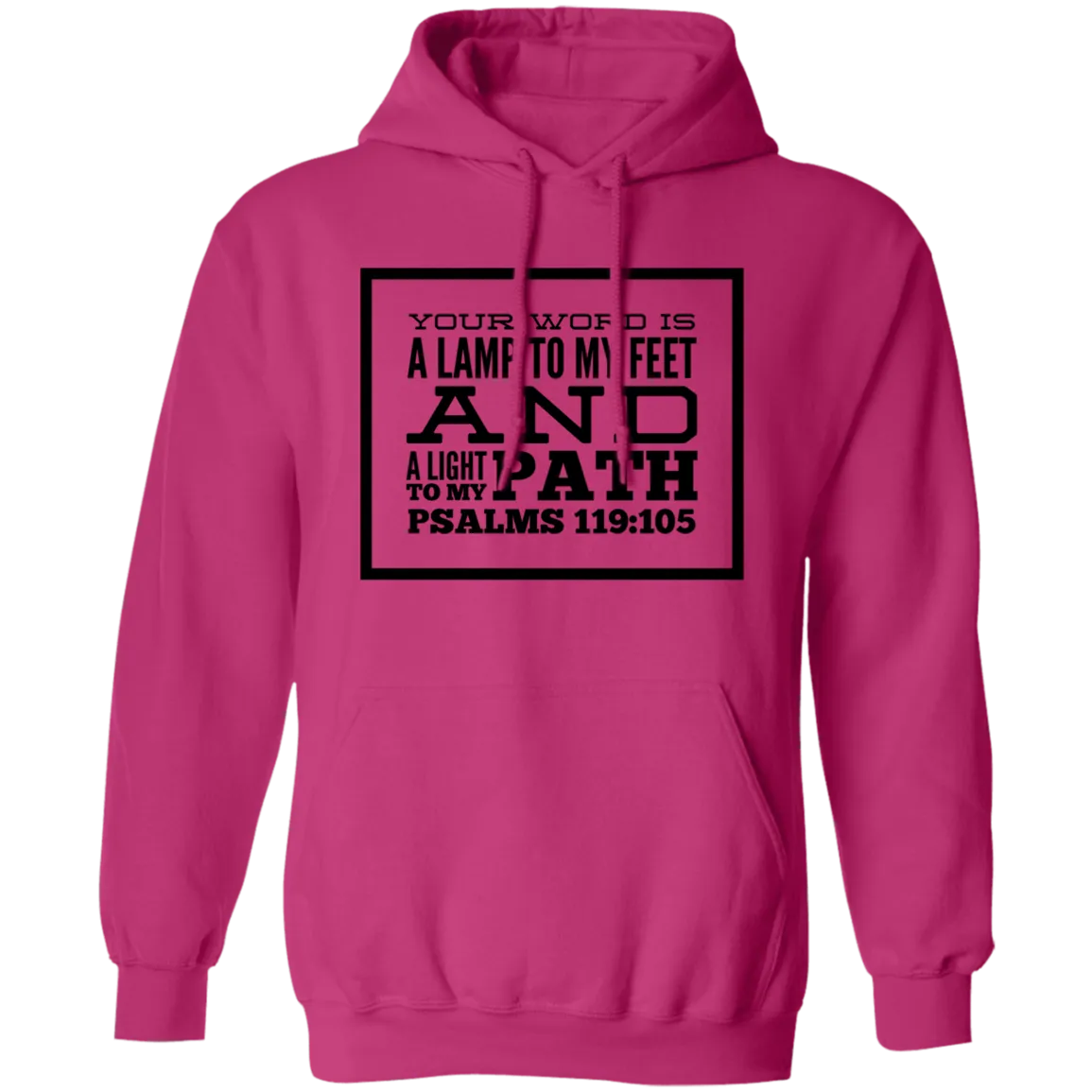 Bible Verse Men G185 Pullover Hoodie 8 oz. - Your Word Is Light To My Path ~Psalm 119:105~ Design 13