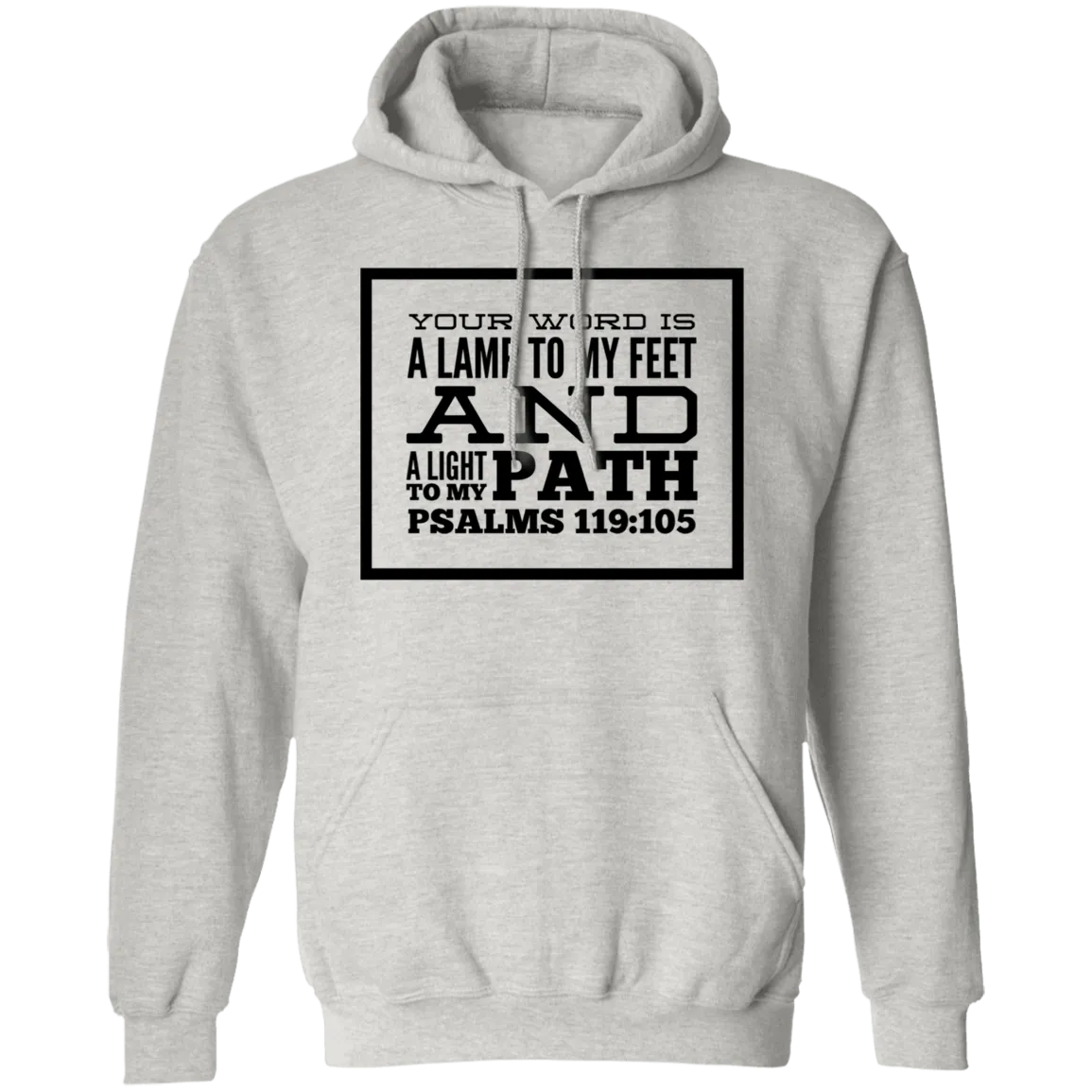 Bible Verse Men G185 Pullover Hoodie 8 oz. - Your Word Is Light To My Path ~Psalm 119:105~ Design 13