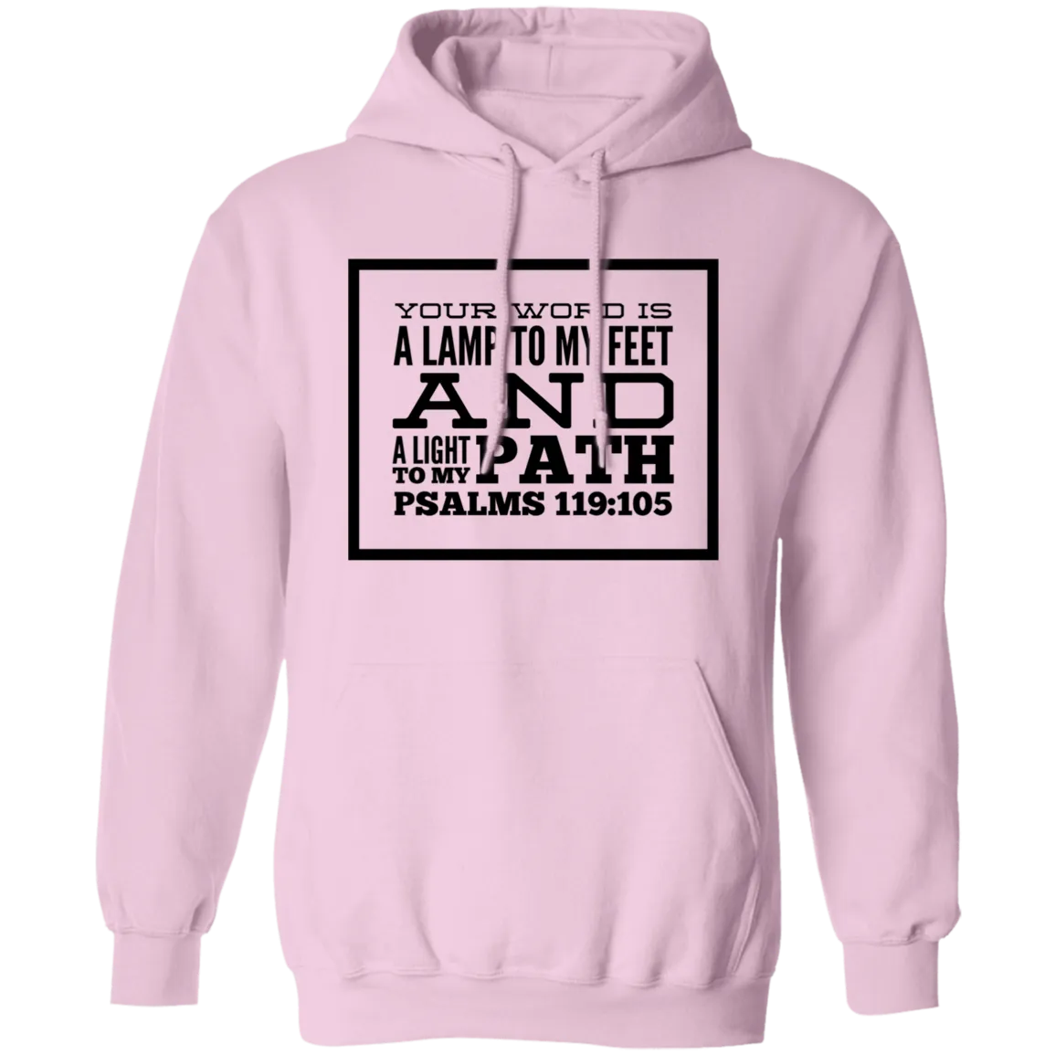 Bible Verse Men G185 Pullover Hoodie 8 oz. - Your Word Is Light To My Path ~Psalm 119:105~ Design 13