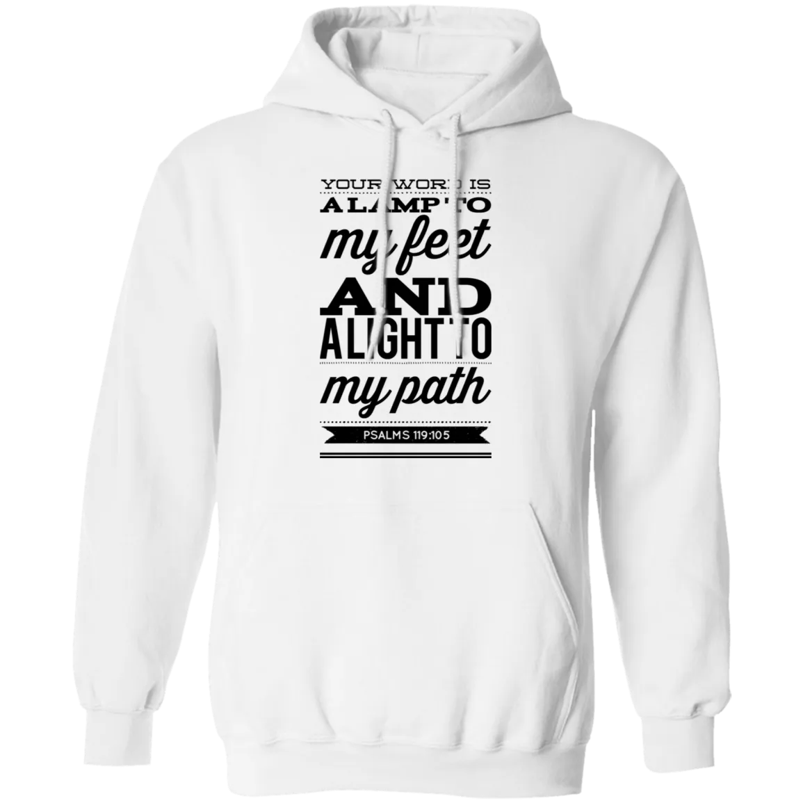 Bible Verse Men G185 Pullover Hoodie 8 oz. - Your Word Is Light To My Path ~Psalm 119:105~ Design 15