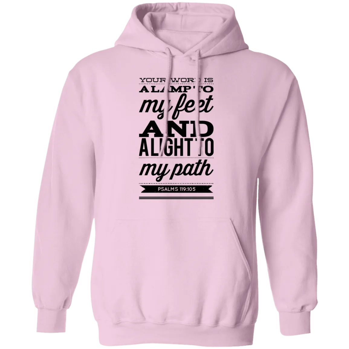 Bible Verse Men G185 Pullover Hoodie 8 oz. - Your Word Is Light To My Path ~Psalm 119:105~ Design 15